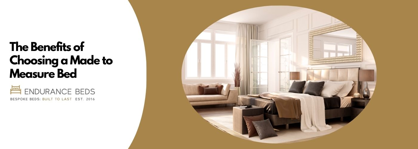Benefits of choosing a made to measure bed