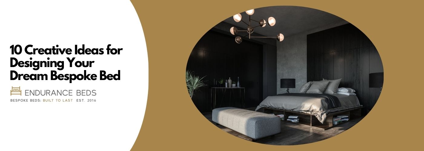 10 Creative Ideas for Designing your dream bespoke bed