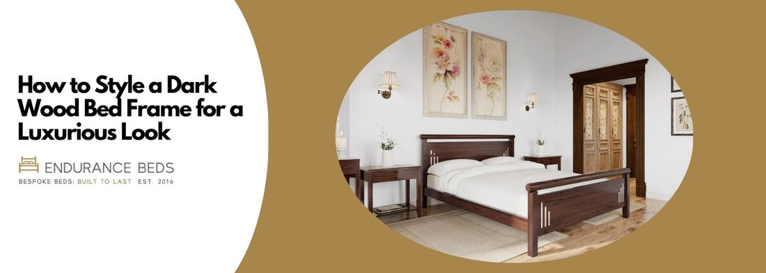 How to Style a Dark Wood Bed Frame for a Luxurious Look