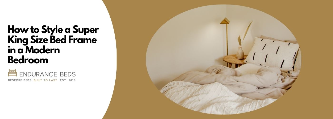 How to style a super king size bed frame