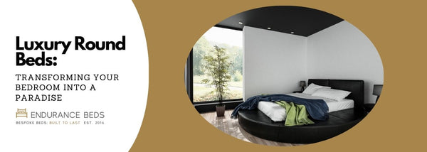 Luxury Round Beds: Transforming Your Bedroom into a Paradise