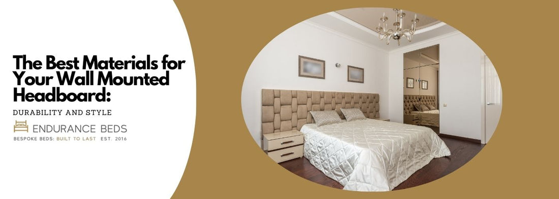 Best Materials for your Wall Mounted Headboard