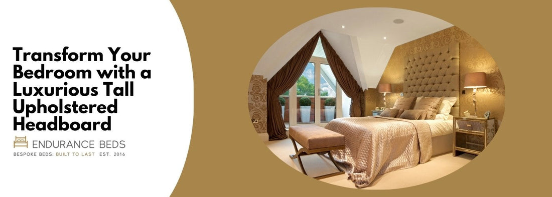 Transform your bedroom with a tall upholstered HB
