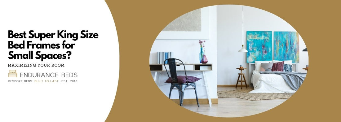 Best Super King Size Bed Frames for Small Spaces