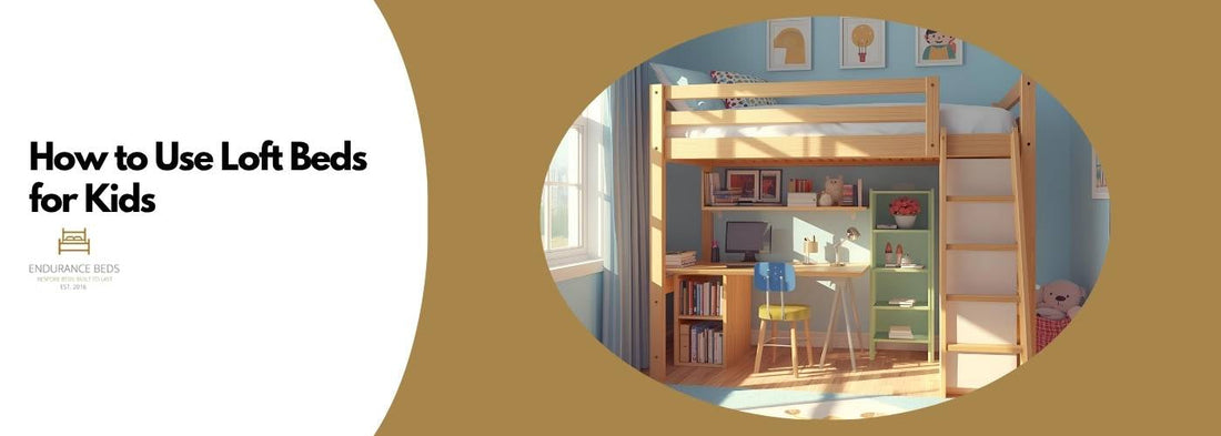 How to Use Loft Beds for Kids