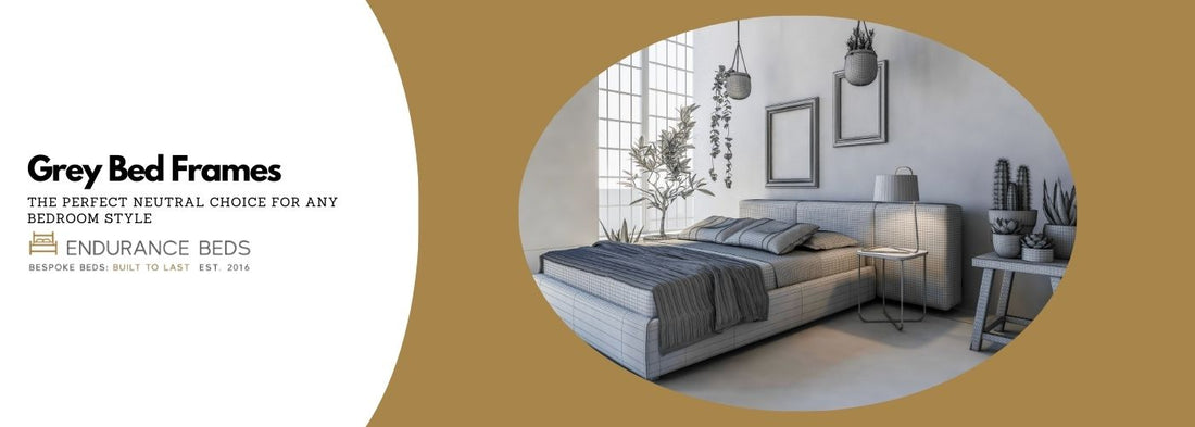 Grey Bed Frames: The Perfect Neutral Choice for Any Bedroom Style