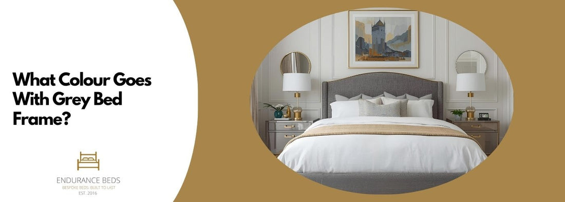 What colour goes with grey bed frames?
