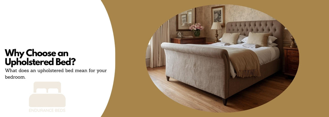 Why choose an upholstered bed?
