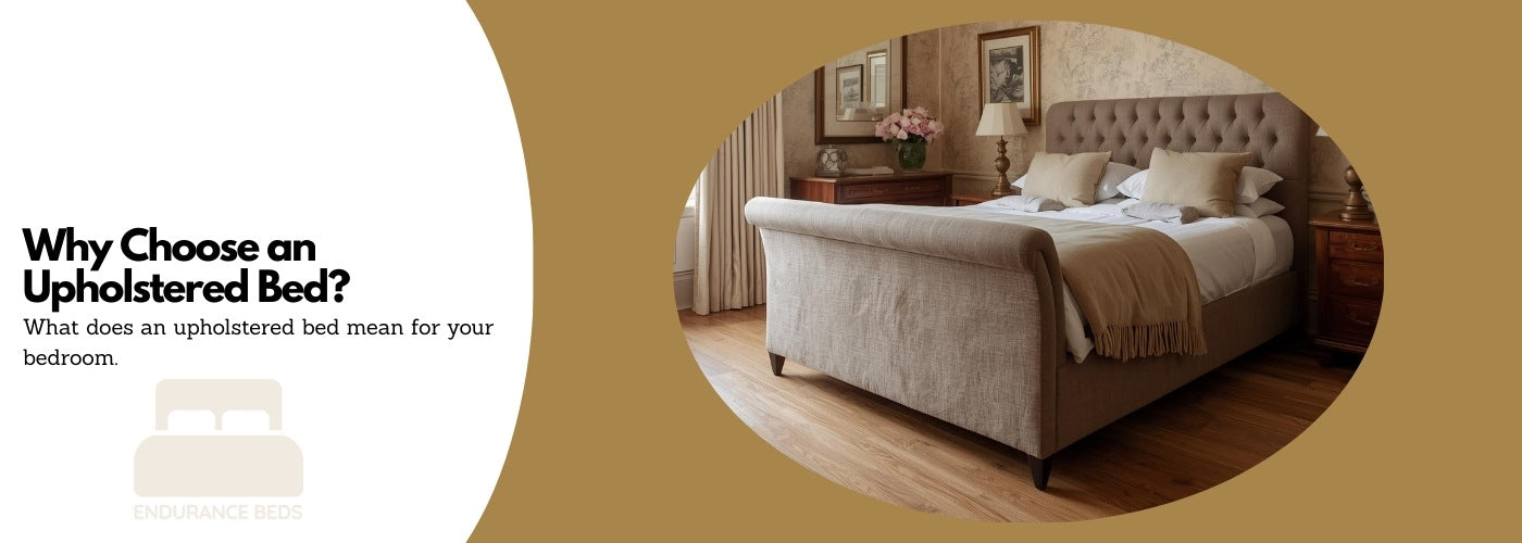 Why choose an upholstered bed?