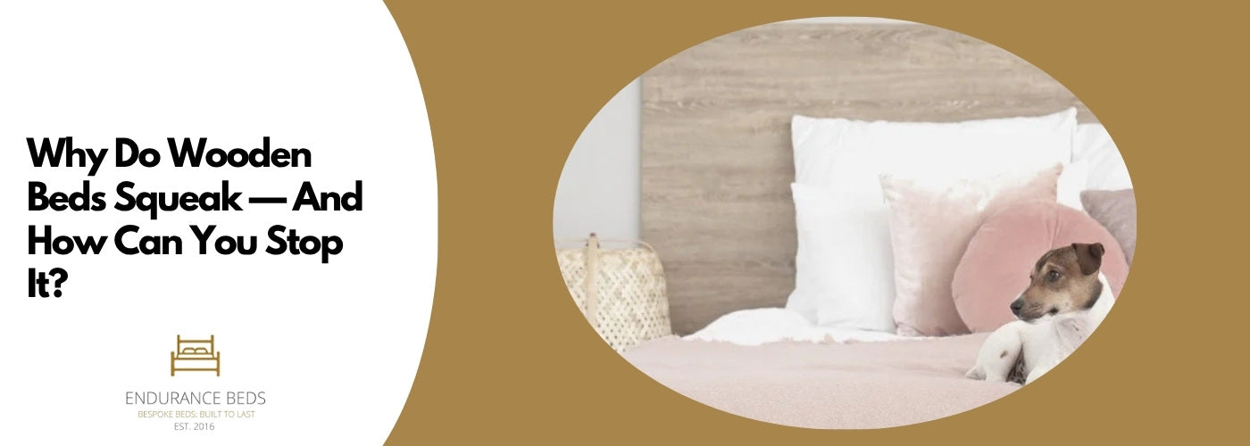 Why do Wooden Beds Squeak. A guide on how to prevent it
